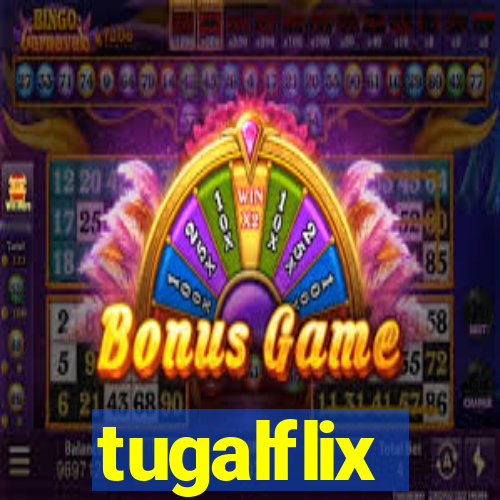 tugalflix