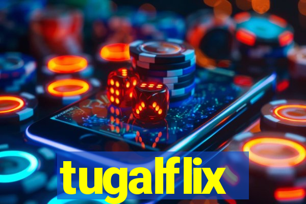 tugalflix