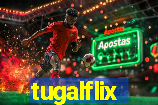 tugalflix