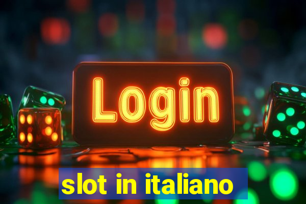 slot in italiano