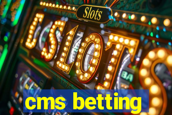 cms betting