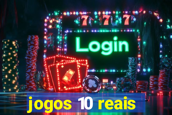 jogos 10 reais