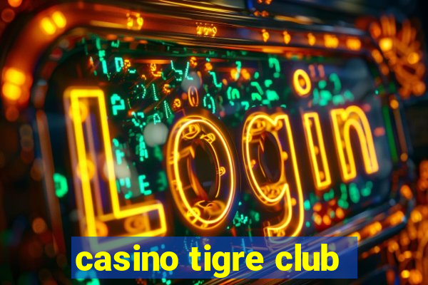 casino tigre club