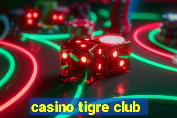 casino tigre club