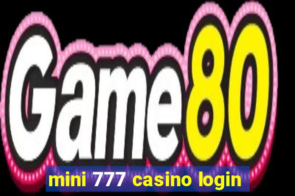 mini 777 casino login