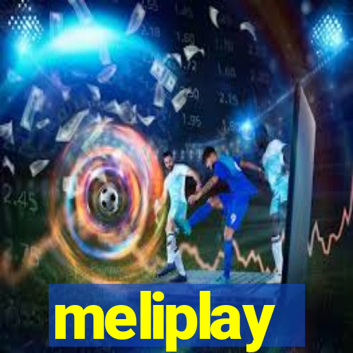 meliplay