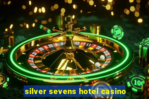 silver sevens hotel casino