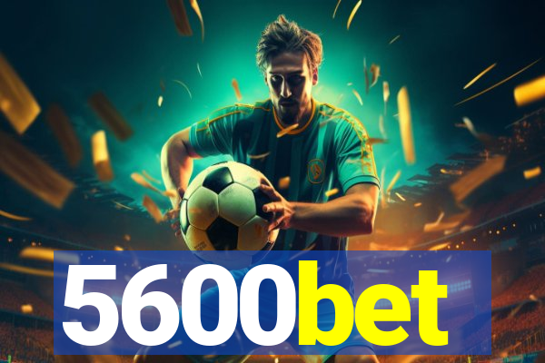 5600bet