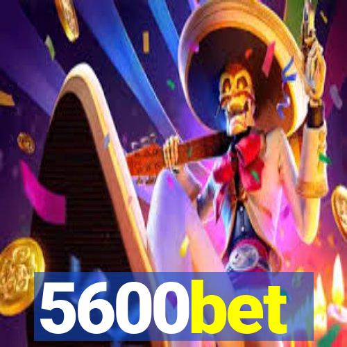 5600bet