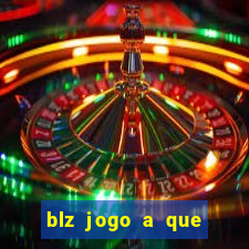 blz jogo a que mais paga