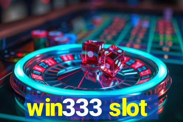 win333 slot