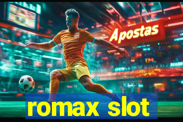 romax slot