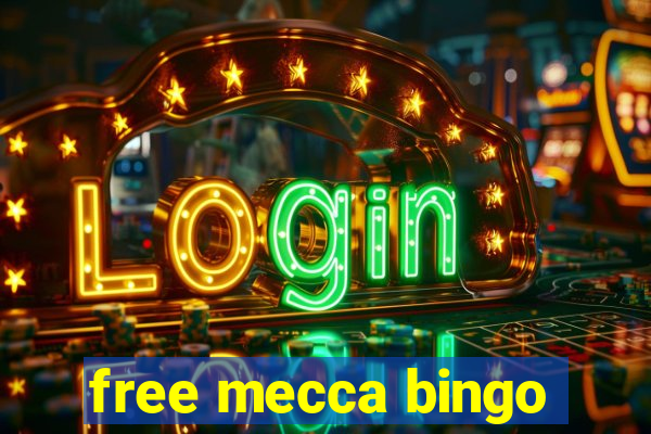 free mecca bingo