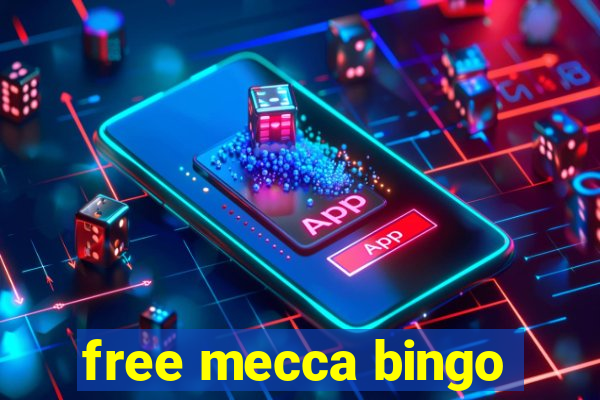 free mecca bingo