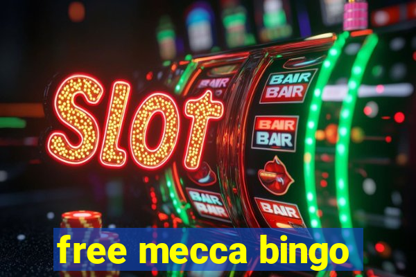 free mecca bingo