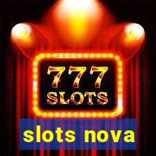 slots nova