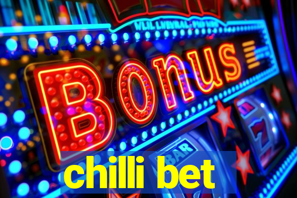 chilli bet