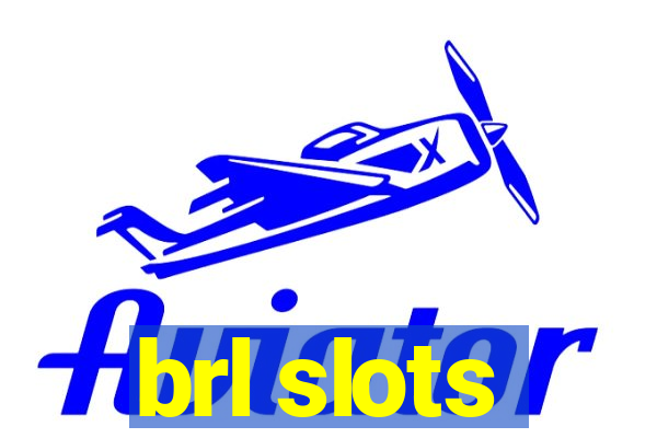 brl slots