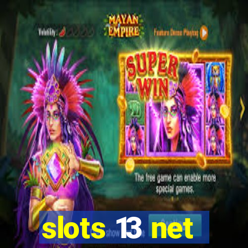 slots 13 net