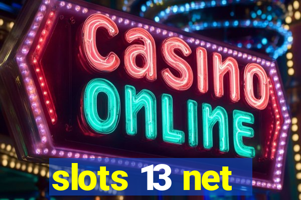 slots 13 net