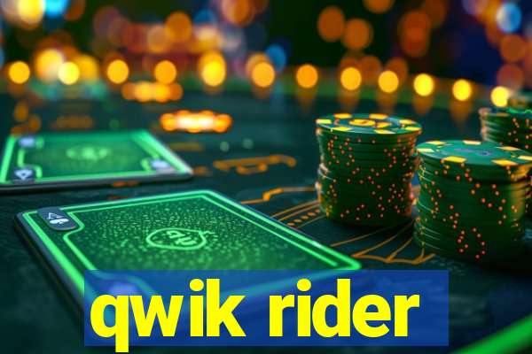 qwik rider