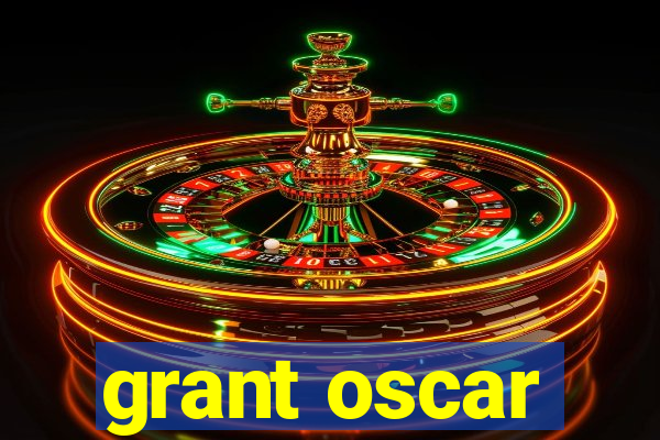 grant oscar