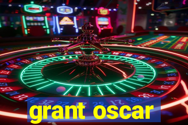 grant oscar