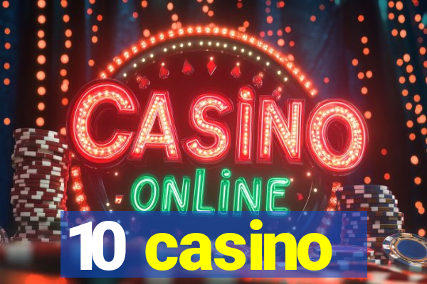 10 casino