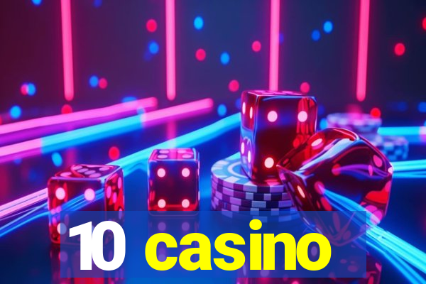 10 casino