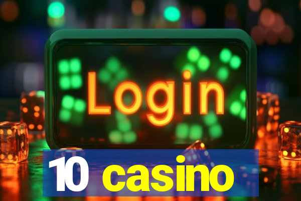 10 casino