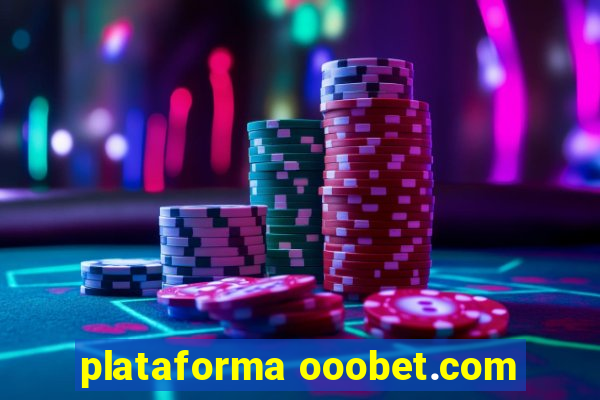 plataforma ooobet.com