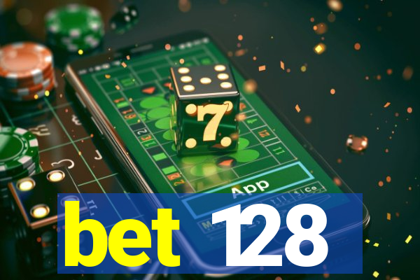 bet 128