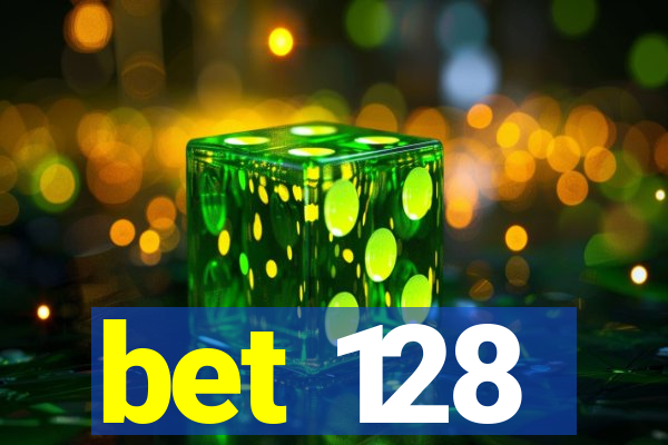 bet 128