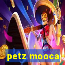 petz mooca