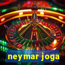 neymar joga