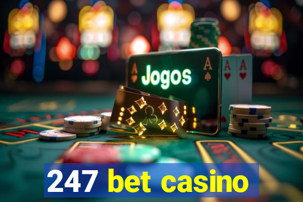 247 bet casino