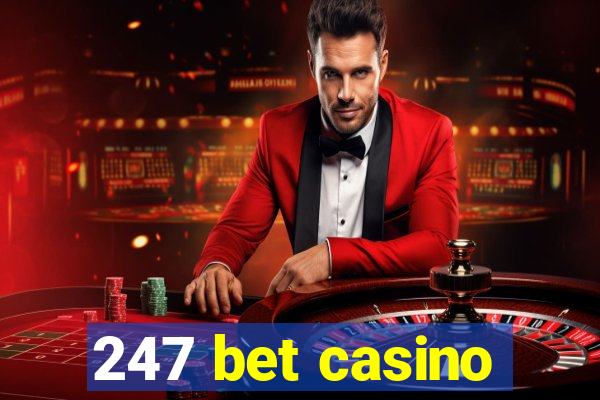 247 bet casino