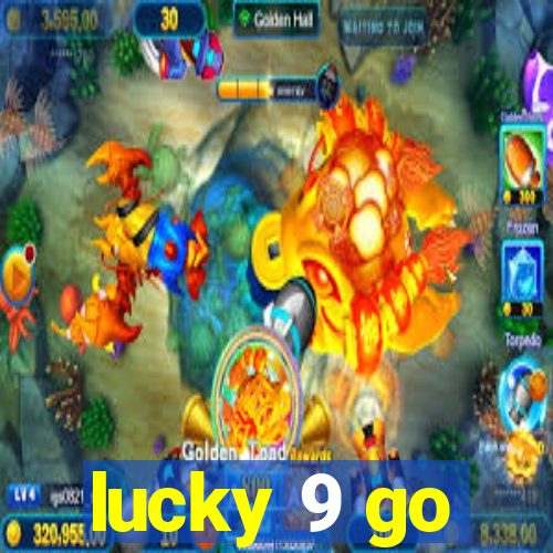 lucky 9 go