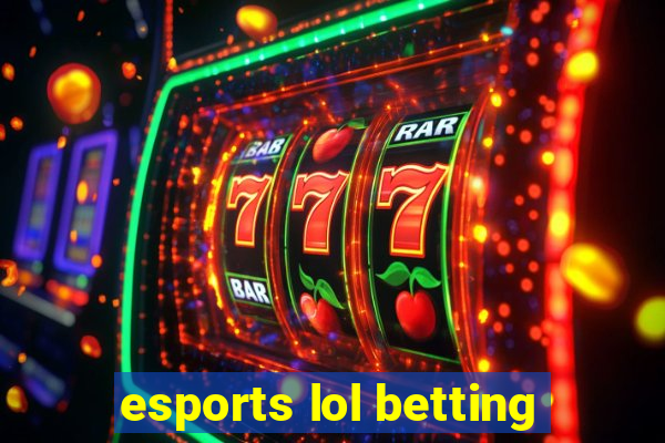 esports lol betting