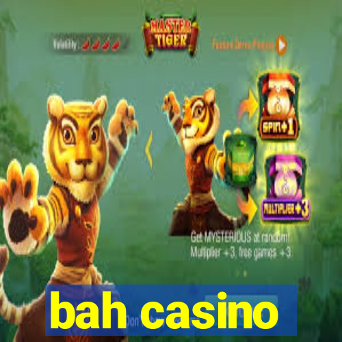 bah casino