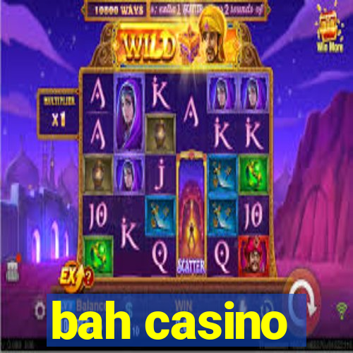 bah casino