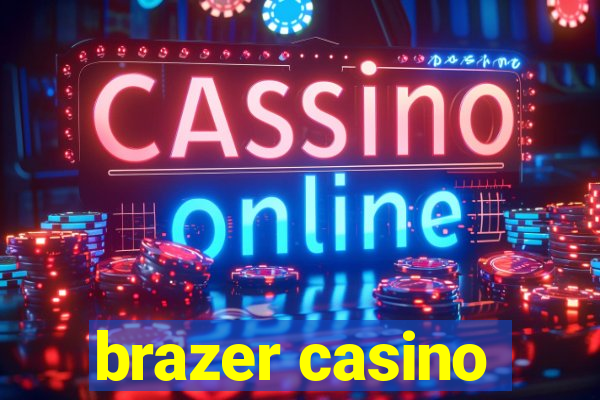 brazer casino