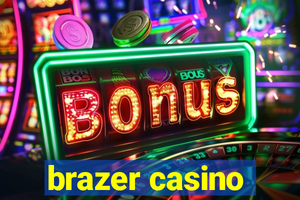 brazer casino