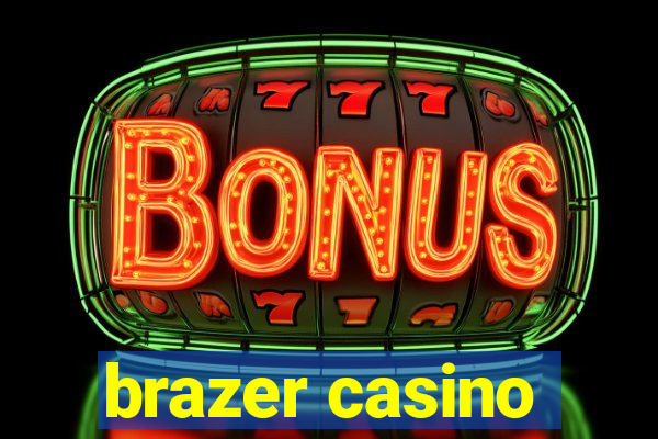 brazer casino