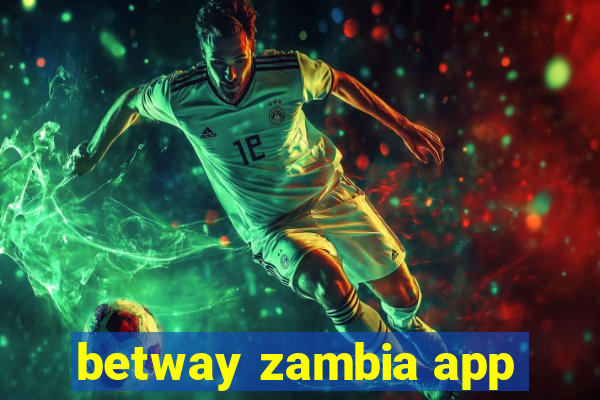 betway zambia app