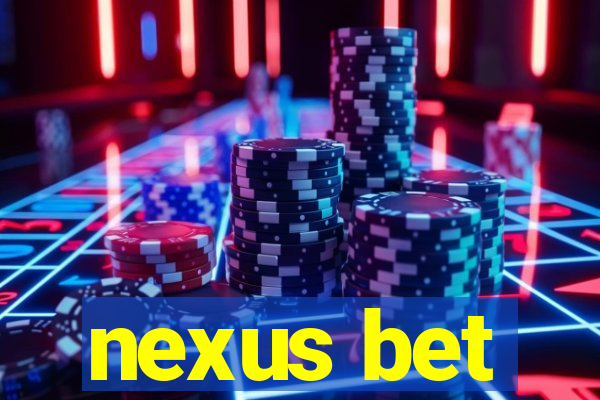 nexus bet