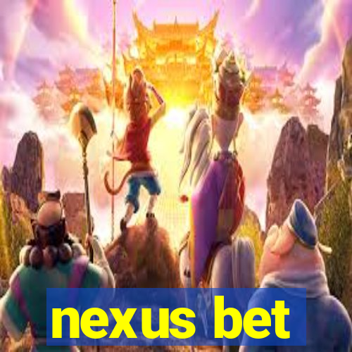 nexus bet