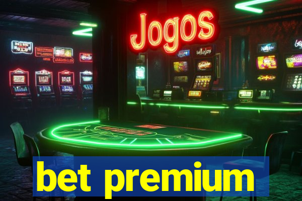 bet premium