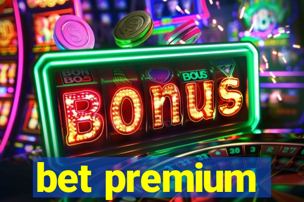 bet premium