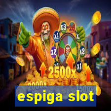 espiga slot